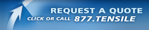 Request A Quote - Click Or Call 877.TENSILE